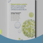 Manual teórico-práctico para la evaluación de las urticarias crónicas inducibles